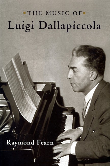 Book cover image for The Music of Luigi Dallapiccola ISBN: 9781580463478